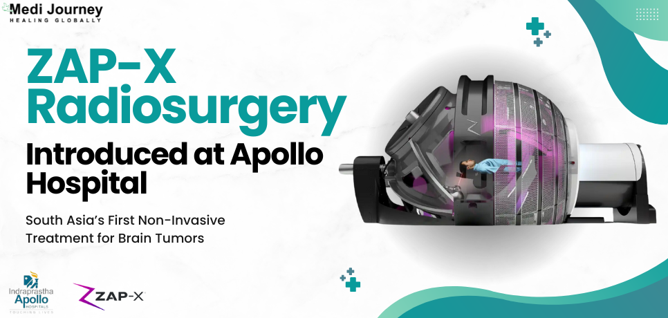 ZAP-X for Brain Surgery in India: Apollo Hospital Unveils South Asia’s First Non-Invasive Treatment for Brain Tumors