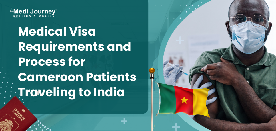 Medical Visa for Cameroon Patients