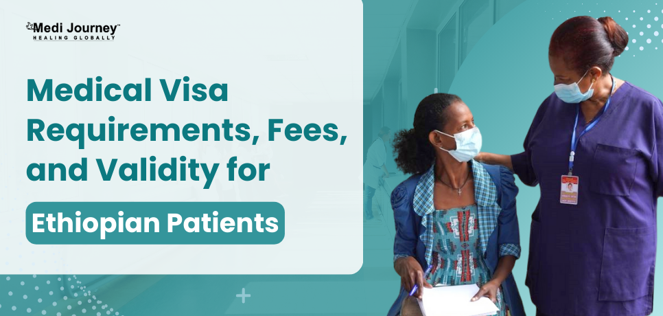 Indian Medical Visa for Ethiopians