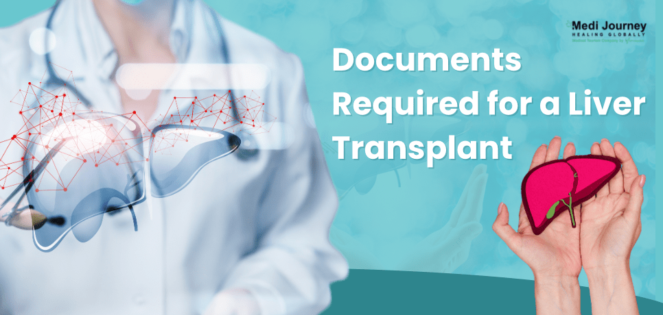 Documents Required For Liver Transplant