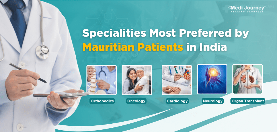 Specialties Chosen By Mauritian Patients in India