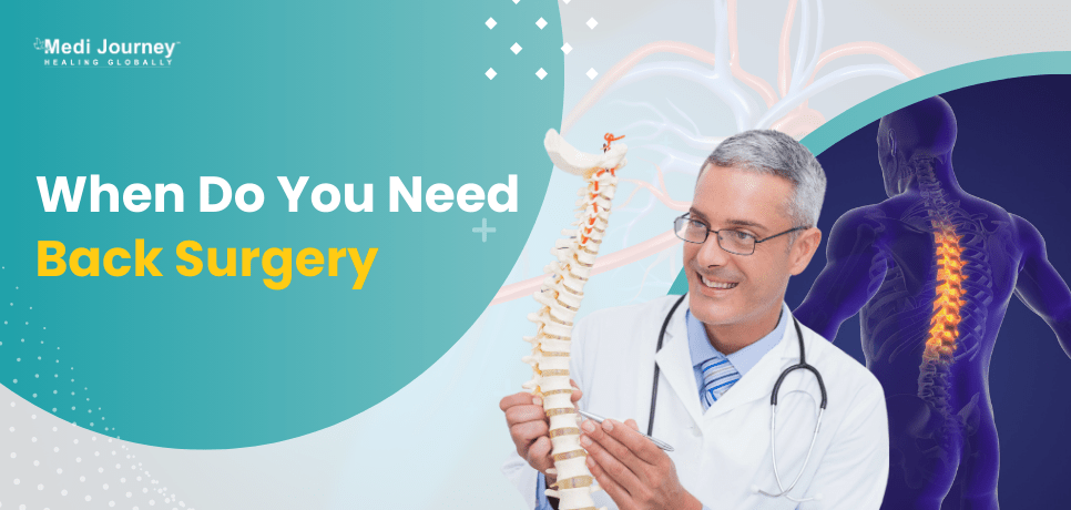 Back Surgery: Types and When Do You Need Them