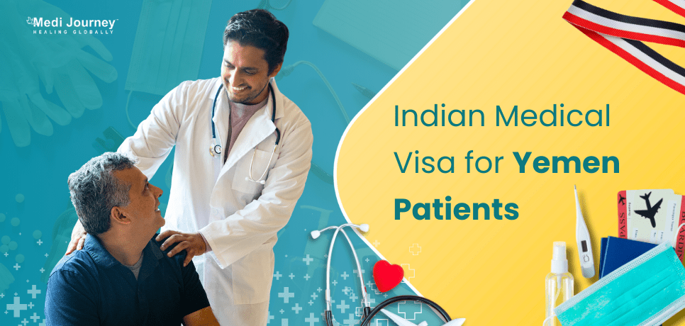 Indian Medical Visa for Yemen Patients